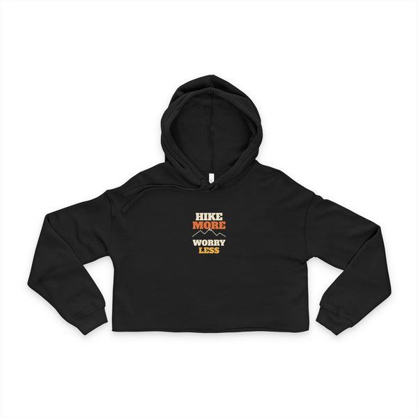 Hike More Worry Less Cropped Hoodie