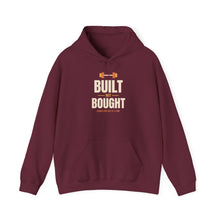 Load image into Gallery viewer, Built Not Bought Hoodie - Bold Gym Motivation Workout Sweatshirt