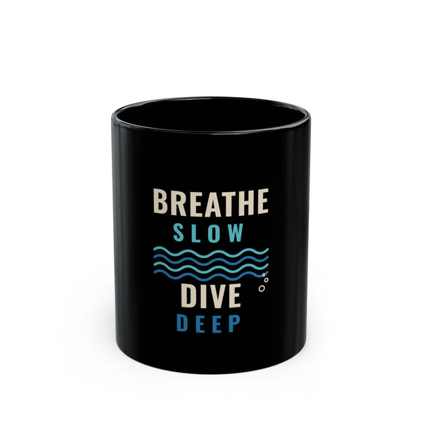 Breathe Slow Dive Deep Mug