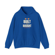 Load image into Gallery viewer, Built Not Bought Hoodie - Bold Gym Motivation Workout Sweatshirt