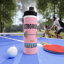 Load image into Gallery viewer, Stronger Than Yesterday Motivational Sports Water Bottle