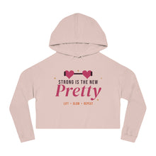 Load image into Gallery viewer, Strong Is the New Pretty Cropped Hoodie - Women's Gym Crop Sweatshirt