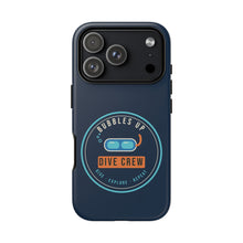 Load image into Gallery viewer, Dive Crew Phone Case - Bubbles Up Scuba Tough Case
