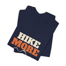 Load image into Gallery viewer, Hike More Worry Less Tee - Mountain Hiking T-Shirt
