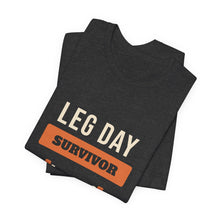 Load image into Gallery viewer, Leg Day Survivor Tee