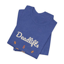 Load image into Gallery viewer, Deadlifts &amp; Lattes Tee