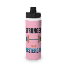 Load image into Gallery viewer, Stronger Than Yesterday Motivational Sports Water Bottle