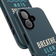 Load image into Gallery viewer, Breathe Slow Dive Deep Phone Case - Scuba Diving Tough Case