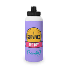Load image into Gallery viewer, I Survived Leg Day Stainless Steel Water Bottle