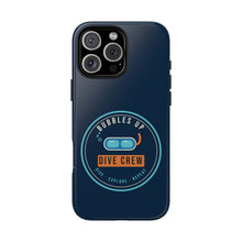 Load image into Gallery viewer, Dive Crew Phone Case - Bubbles Up Scuba Tough Case