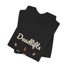 Load image into Gallery viewer, Deadlifts &amp; Lattes Tee