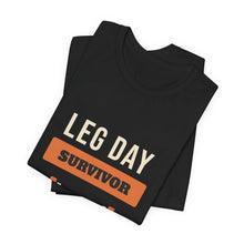 Load image into Gallery viewer, Leg Day Survivor Tee