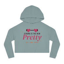 Load image into Gallery viewer, Strong Is the New Pretty Cropped Hoodie - Women's Gym Crop Sweatshirt