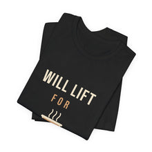 Load image into Gallery viewer, Will Lift for Coffee Tee