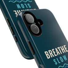 Load image into Gallery viewer, Breathe Slow Dive Deep Phone Case - Scuba Diving Tough Case