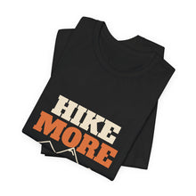 Load image into Gallery viewer, Hike More Worry Less Tee - Mountain Hiking T-Shirt