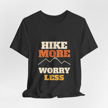 Load image into Gallery viewer, Hike More Worry Less Tee - Mountain Hiking T-Shirt