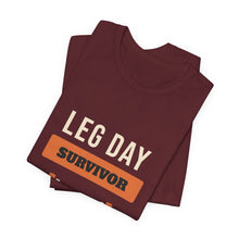 Load image into Gallery viewer, Leg Day Survivor Tee