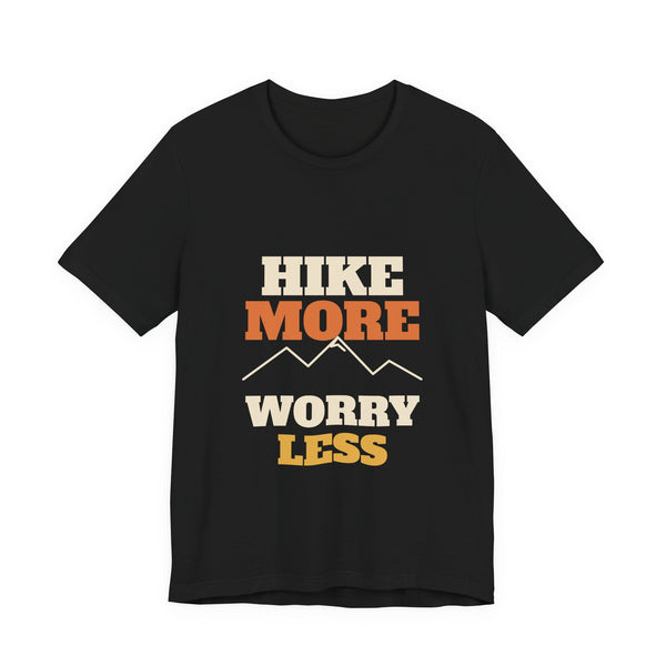 Hike More Worry Less Tee