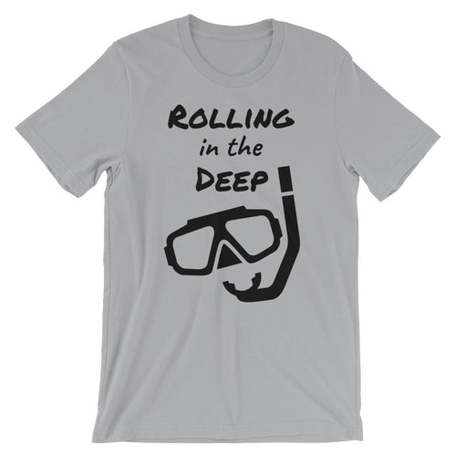 Rolling in the Deep Short-Sleeve Unisex T-Shirt